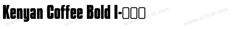 Kenyan Coffee Bold I字体转换